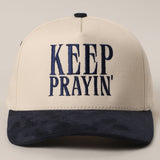 Keep Prayin' Two-toned Suede Canvas Trucker Hat