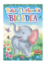 Baby Elephant's Big Idea