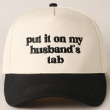 Put it on My Husband's Tab Hat | Black