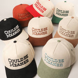 COULD BE MEANER Embroidered Corduroy Trucker Hat
