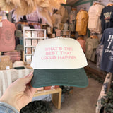Best That Could Happen Trucker Hat