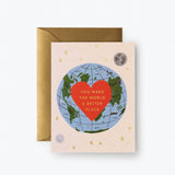 You Make the World Better Valentine's Day Card