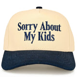 Sorry about my kids Two Tone Trucker Hat