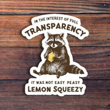 It Was Not Easy Peasy Lemon Squeezy Sticker