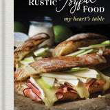 Rustic Joyful Food: My Heart's Table (HC)