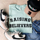 Raising Believers Graphic Tee