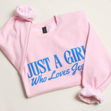 Just a Girl Who Loves Jesus | Sweatshirt