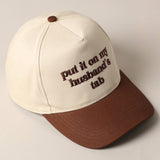 Put it on My Husband's Tab Hat