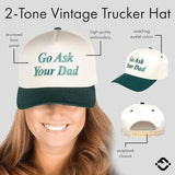 Go Ask Your Dad Hat