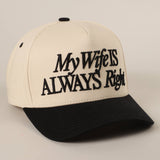 My Wife Is Always Right Embroidery Two-Tone Trucker Hat