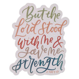 Sticker Vinyl The Lord Stood With Me 2 Tim. 4:17