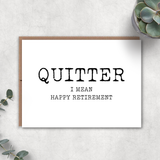 Quitter Retirement Card