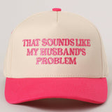 That Sounds Like My Husband's Problem Trucker Hat | Black