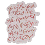 Perhaps You Were Made For This Magnet