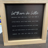 Let Them Be Little Sign