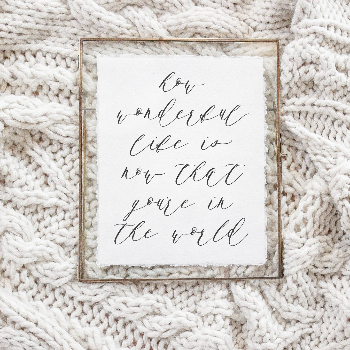How Wonderful Life is Calligraphy Print