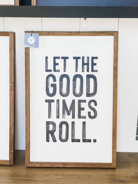 Let the Good Times Roll Wood Sign