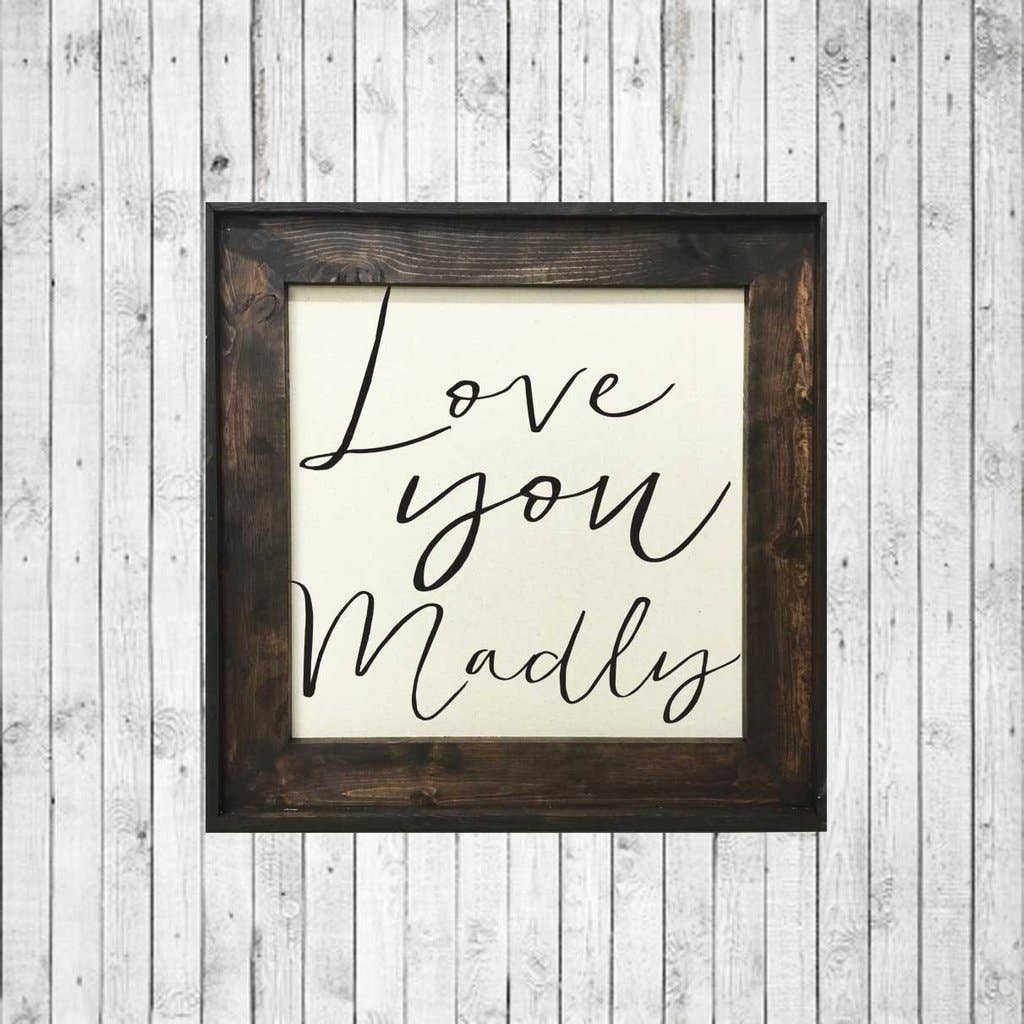 Love You Madly | 24x24