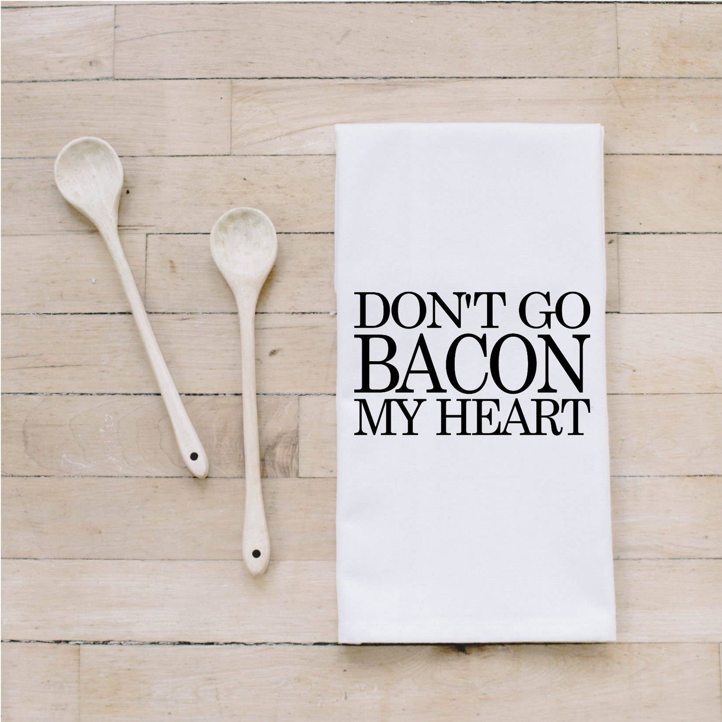 Don't Go Bacon My Heart Bar Towel