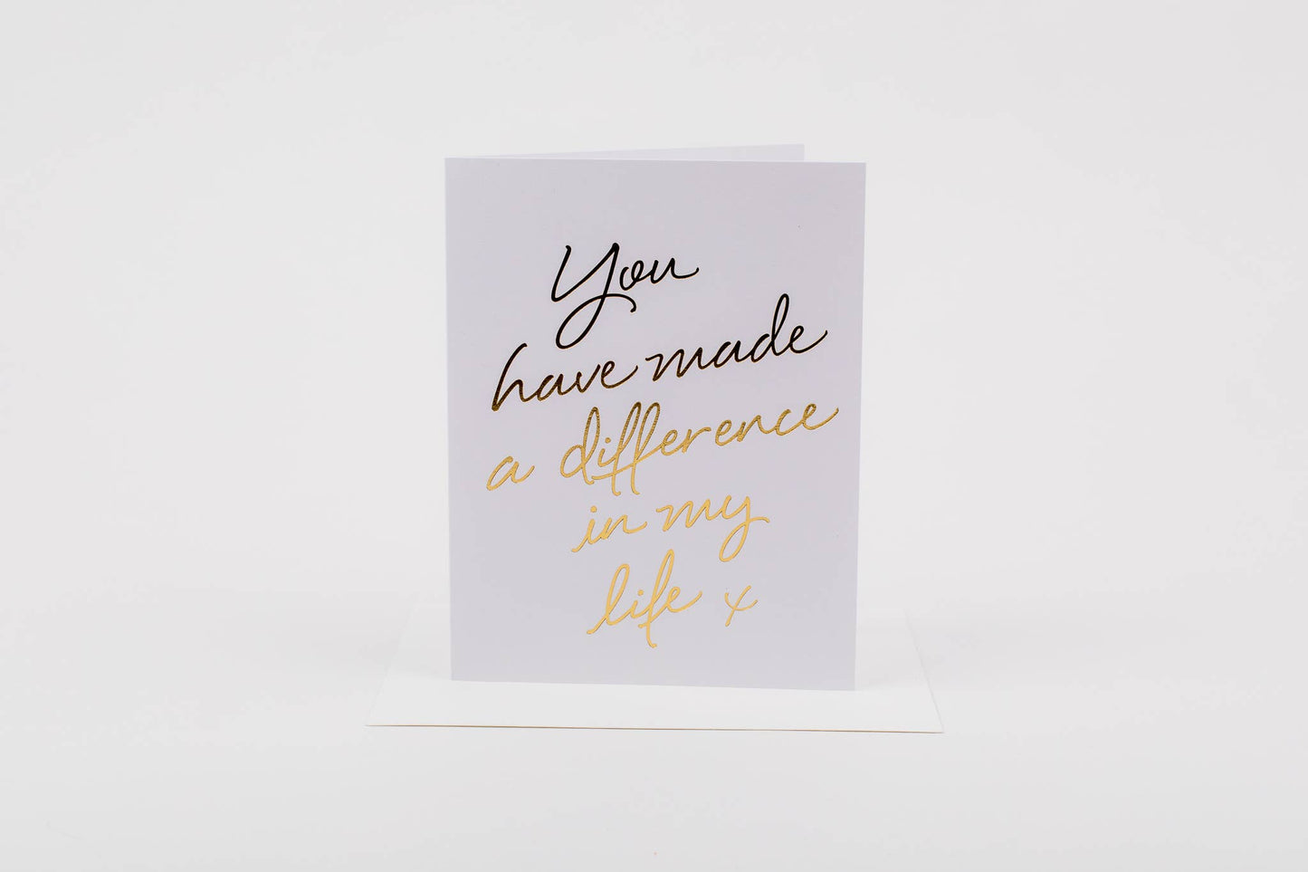 Made a Difference in My Life - Greeting Card