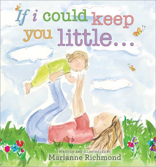 If I Could Keep You Little (hardcover)