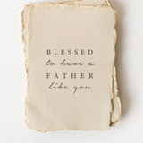 Blessed to Have a Father Like You Father's Day Card