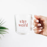 Stay Weird Mug