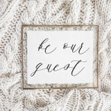 Be Our Guest Calligraphy Print