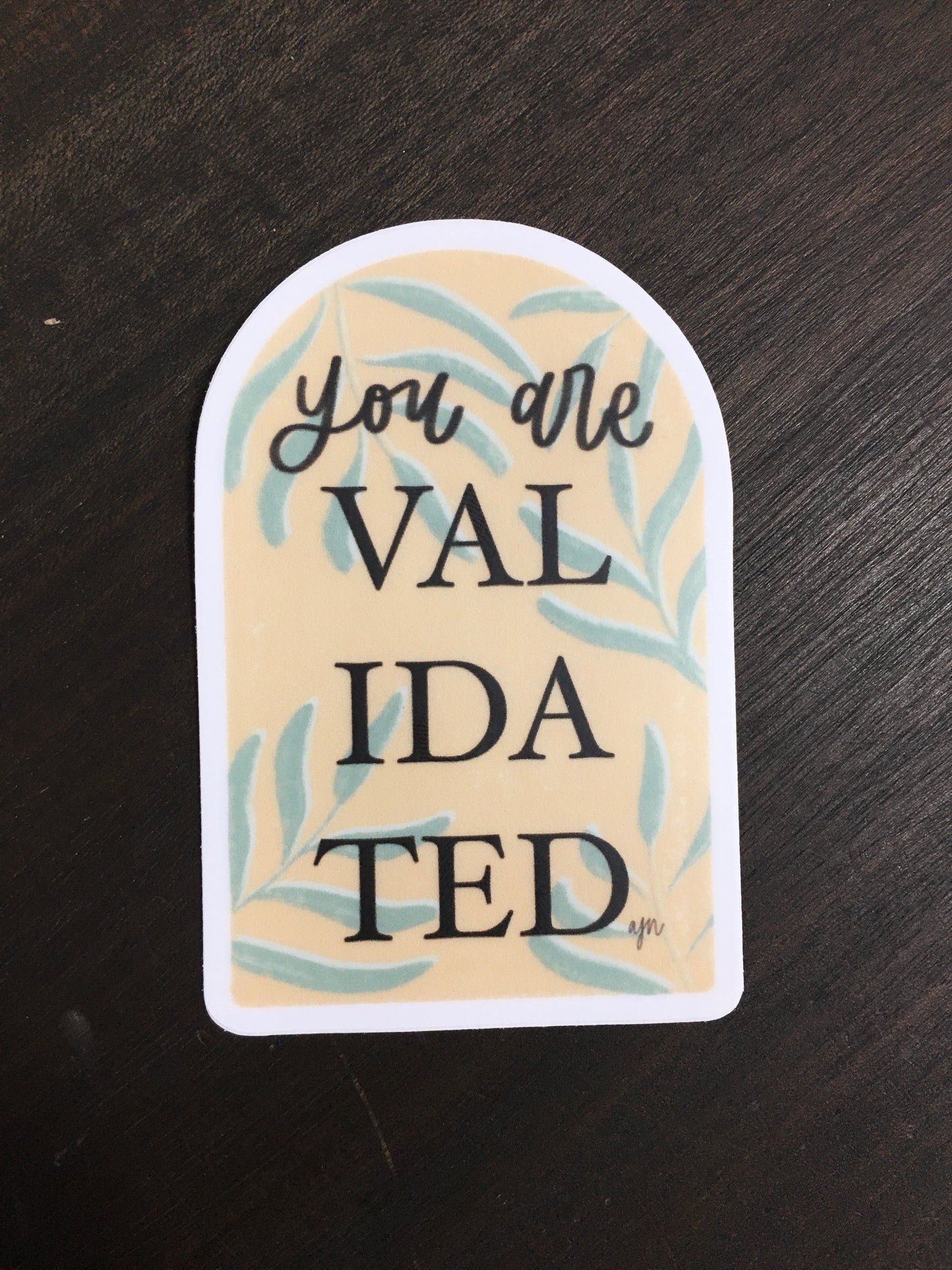 You are Validated Sticker