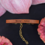 PRESENT>PERFECT- Leather Bracelet